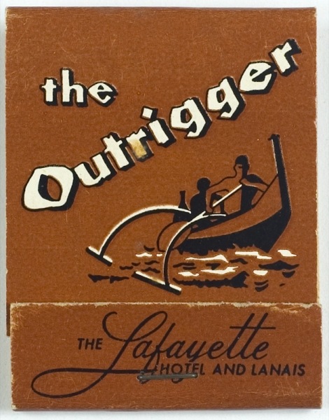 Outrigger Restaurant - The Lafayette Hotel and Lanais Matchbook (front)