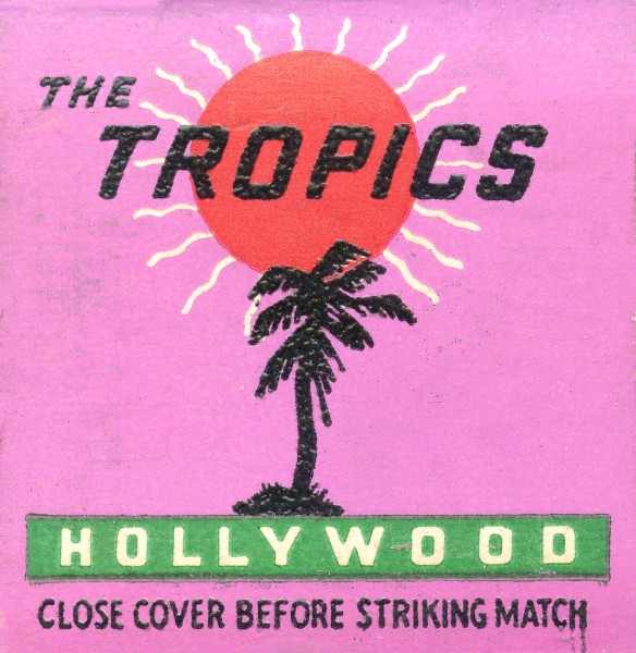 The Tropics Cocktail Lounge Matchbook cover - Vine at Sunset Hollywood, CA